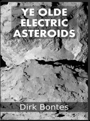 cover image of Ye Olde Electric Asteroids